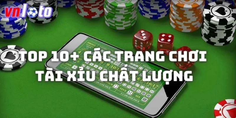 Các trang chơi tài xỉu