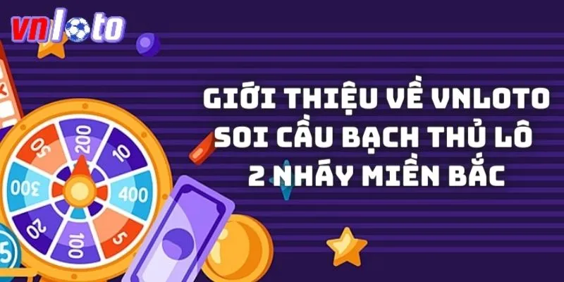 Giới thiệu về kênh Vnloto soi cầu bạch thủ lô 2 nháy miền Bắc