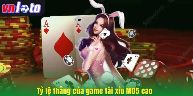 Tỷ lệ thắng của game tài xỉu MD5 cao